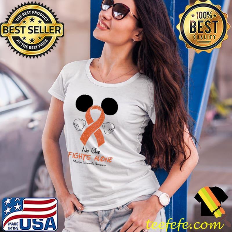 Multiple sclerosis awareness no one fights alone mickey Ladies Tee Multiple sclerosis awareness no one fights alone mickey Ladies Tee