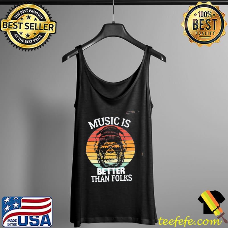 Music is better than folks Tank Top Music is better than folks Tank Top