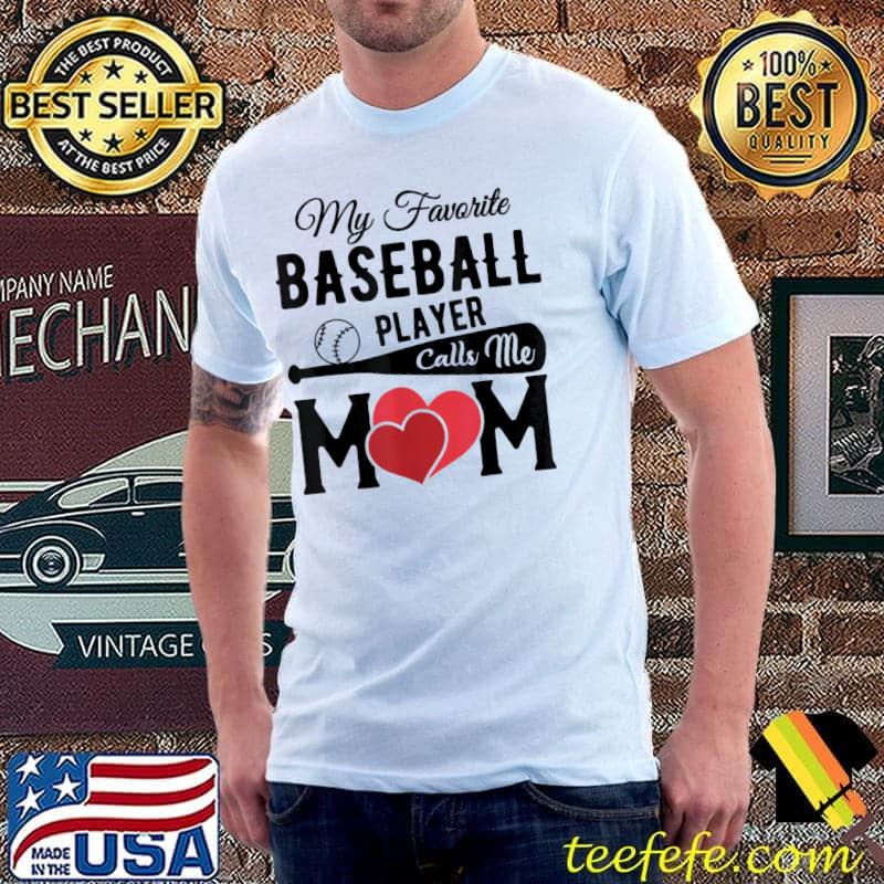 My favorite baseball player calls me mom Unisex My favorite baseball player calls me mom Unisex