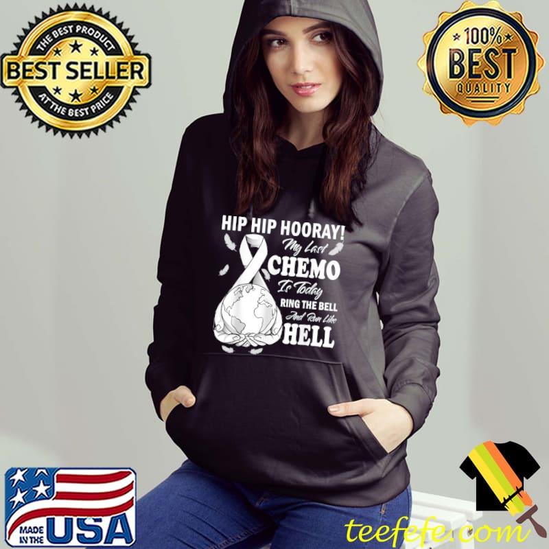 My last chemo chemotherapy cancer awareness Hoodie My last chemo chemotherapy cancer awareness Hoodie