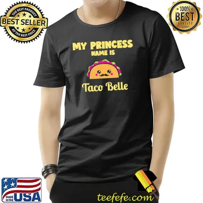 My Princess Name Is Taco Belle Kawaii Taco Cinco De Mayo T-Shirt