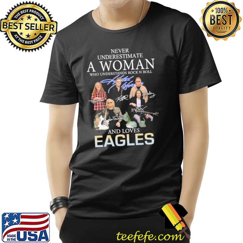 Never underestimate who understands rock and roll and love eagles signatures Unisex Never underestimate who understands rock and roll and love eagles signatures Unisex