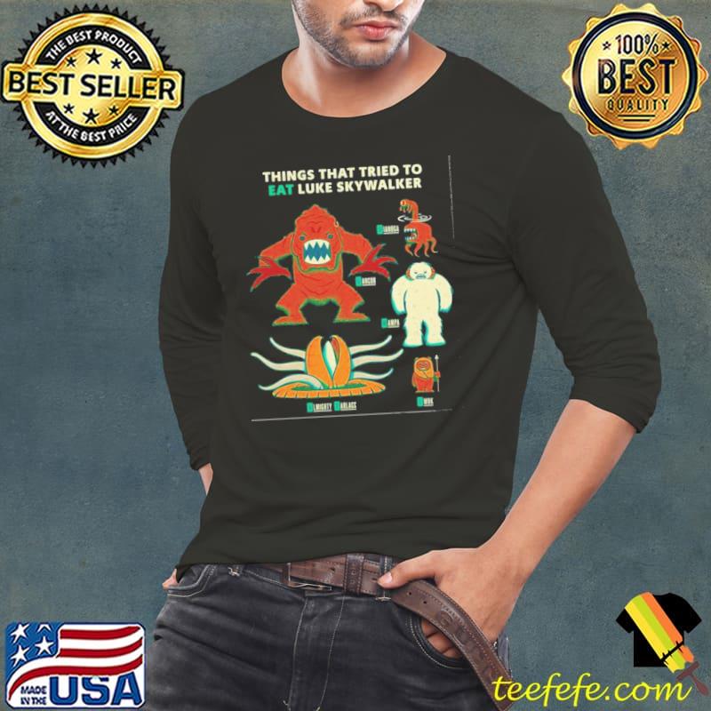 Nice Star wars things that tried to eat luke skywalker shirt Nice Star wars things that tried to eat luke skywalker shirt