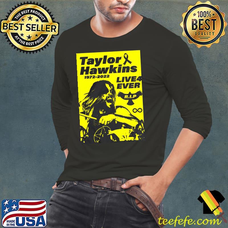 Nice taylor hawkins live4ever rip foo fighters drummer 1972 2022 ver2 shirt
