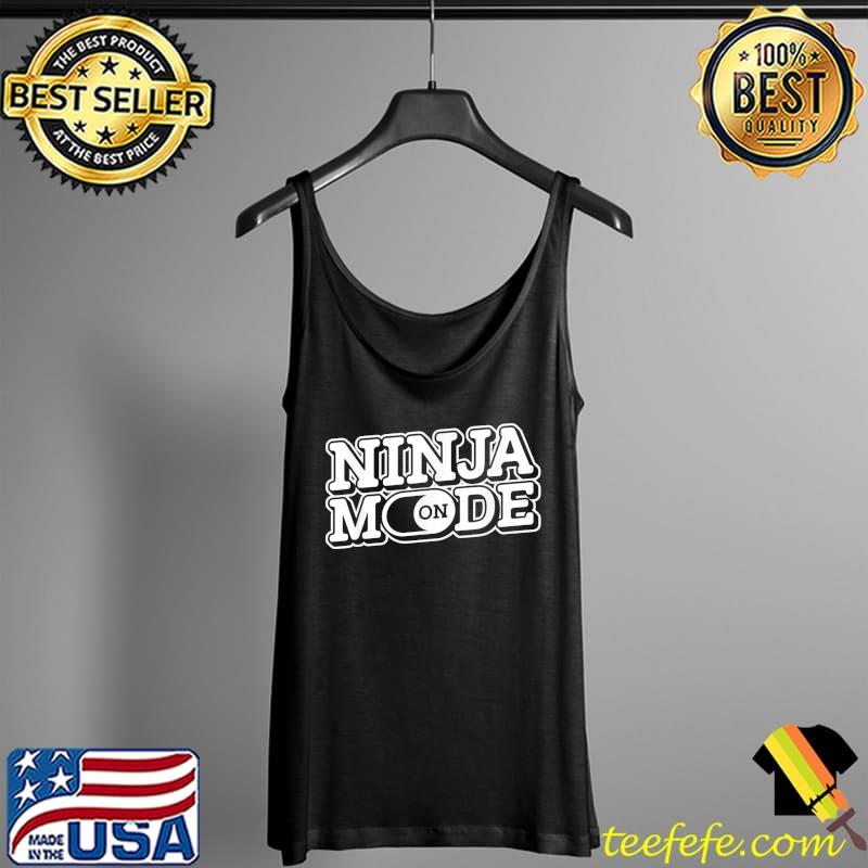 Ninja Warrior Japan Ninjutsu Katana Sword – Ninja Mode On T-Shirt Tank Top Ninja Warrior Japan Ninjutsu Katana Sword – Ninja Mode On T-Shirt Tank Top