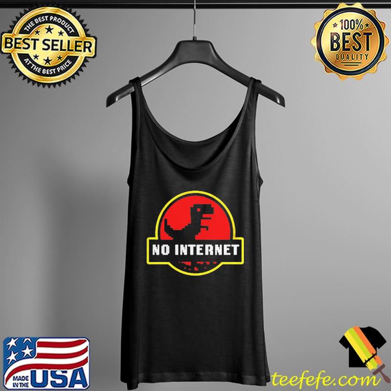 No internet dinosaur park logo parody distressed Tank Top No internet dinosaur park logo parody distressed Tank Top