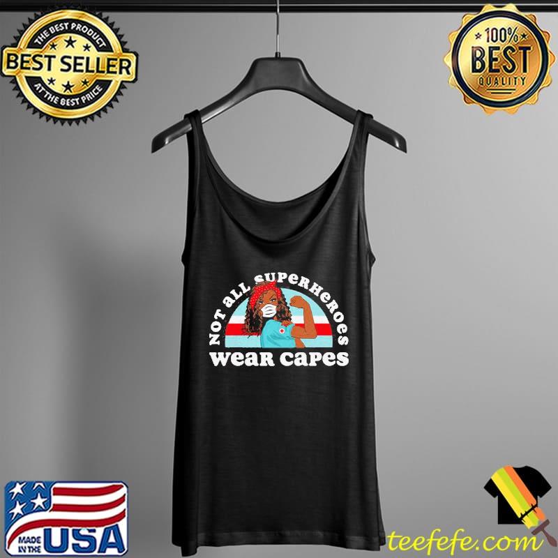 Not all superheroes wear capes black nurse Tank Top Not all superheroes wear capes black nurse Tank Top