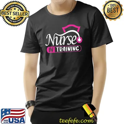 Nurse in training nurse appreciation day shirt