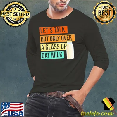 Oat milk dairy free plant based vegetarian vegan organic shirt
