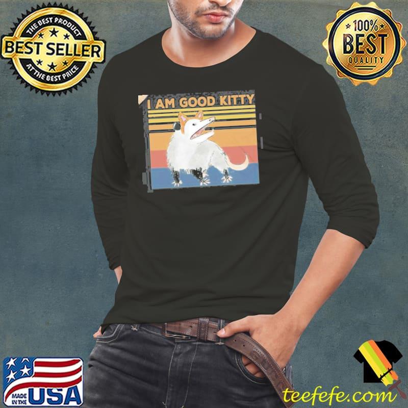 Opossum I am good kitty funny opossum graphic vintage Long Sleeve Tee Opossum I am good kitty funny opossum graphic vintage Long Sleeve Tee