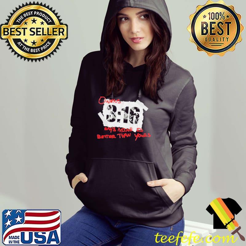 Owens 3 6 says mine is better than yours Hoodie Owens 3 6 says mine is better than yours Hoodie