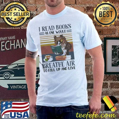 Owl I read books as one would breathe air to fill up and live vintage shirt