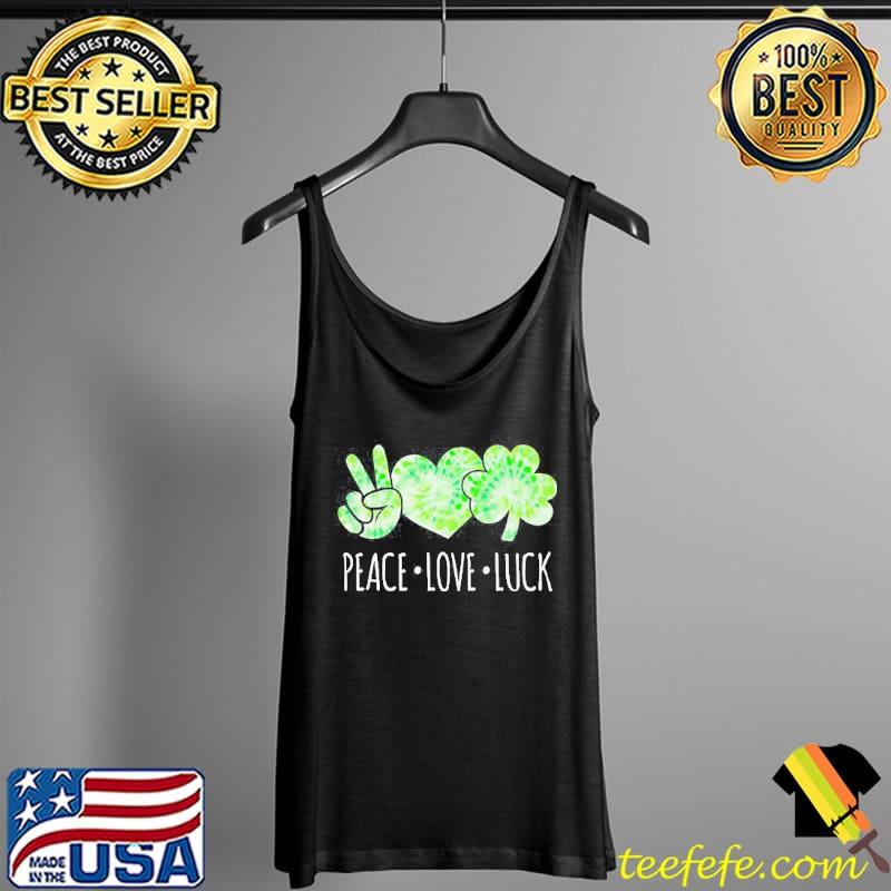 Peace love luck st patricks day Tank Top Peace love luck st patricks day Tank Top