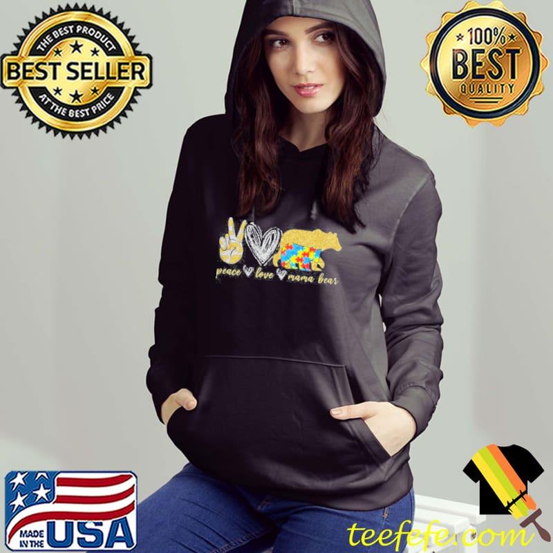 Peace love mama bear autism Hoodie Peace love mama bear autism Hoodie