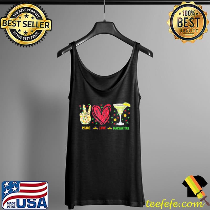 Peace love margarita cinco de mayo drinking party shirt+ Tank Top Peace love margarita cinco de mayo drinking party shirt+ Tank Top