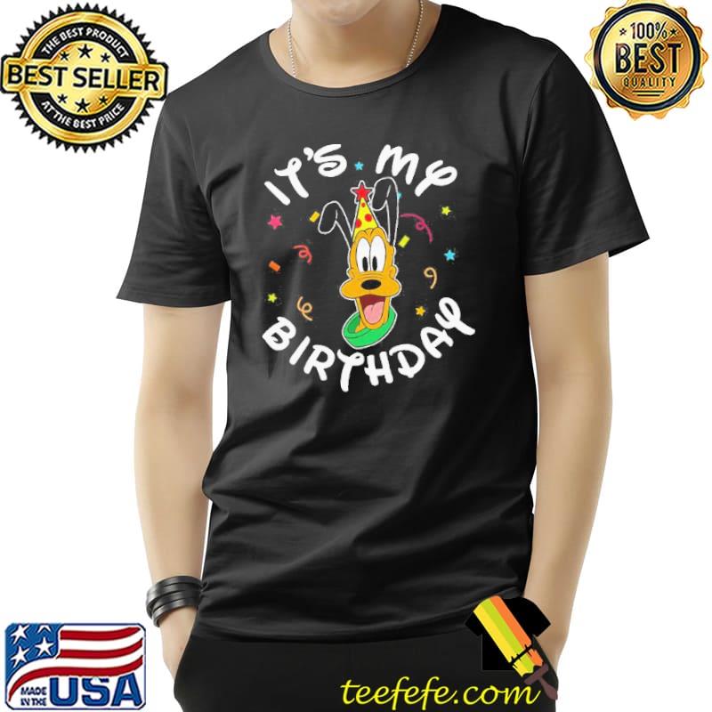Pluto dog its my birthday dog birthday disney shirt