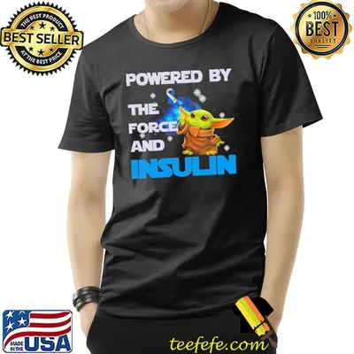 Powered By The Force And Insulin Baby Yoda Shirt