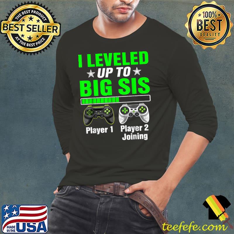 Promoted To Big Sis Leveled Up To Big Sisters Sibling T-Shirt Long Sleeve Tee Promoted To Big Sis Leveled Up To Big Sisters Sibling T-Shirt Long Sleeve Tee