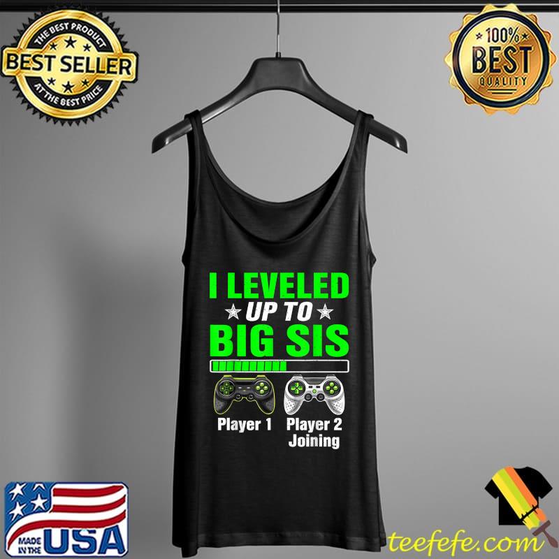 Promoted To Big Sis Leveled Up To Big Sisters Sibling T-Shirt Tank Top Promoted To Big Sis Leveled Up To Big Sisters Sibling T-Shirt Tank Top