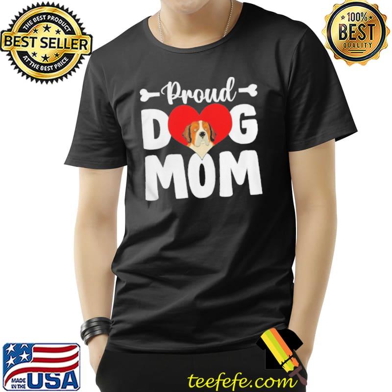 Proud bernard dog mom mothers day shirt