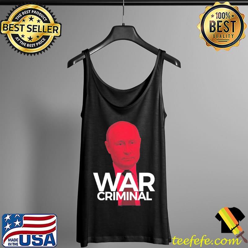 Putin is a war criminal version Tank Top Putin is a war criminal version Tank Top