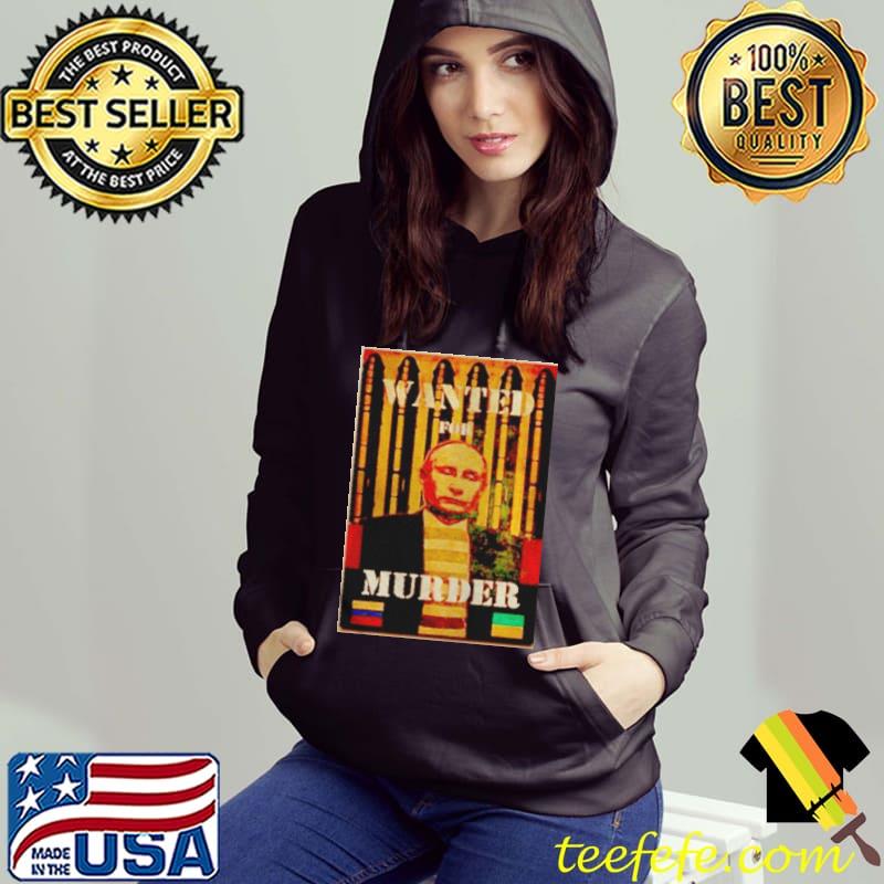 Putin wanted for murder Hoodie Putin wanted for murder Hoodie