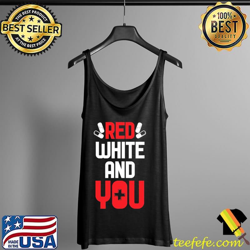 Red white and you health care shirt+ Tank Top Red white and you health care shirt+ Tank Top