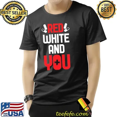 Red white and you health care shirt+