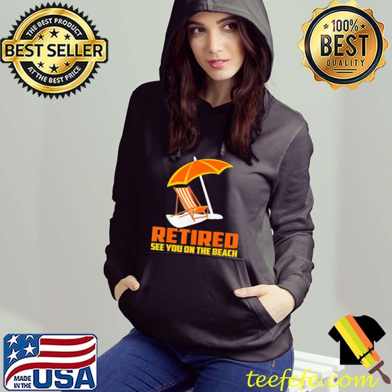 Retired 2022 not my problem retirement beach Hoodie Retired 2022 not my problem retirement beach Hoodie