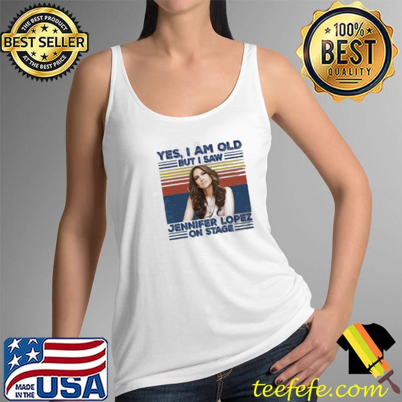 Retro yes I'm old but I saw diva jlo on stage Tank Top Retro yes I'm old but I saw diva jlo on stage Tank Top