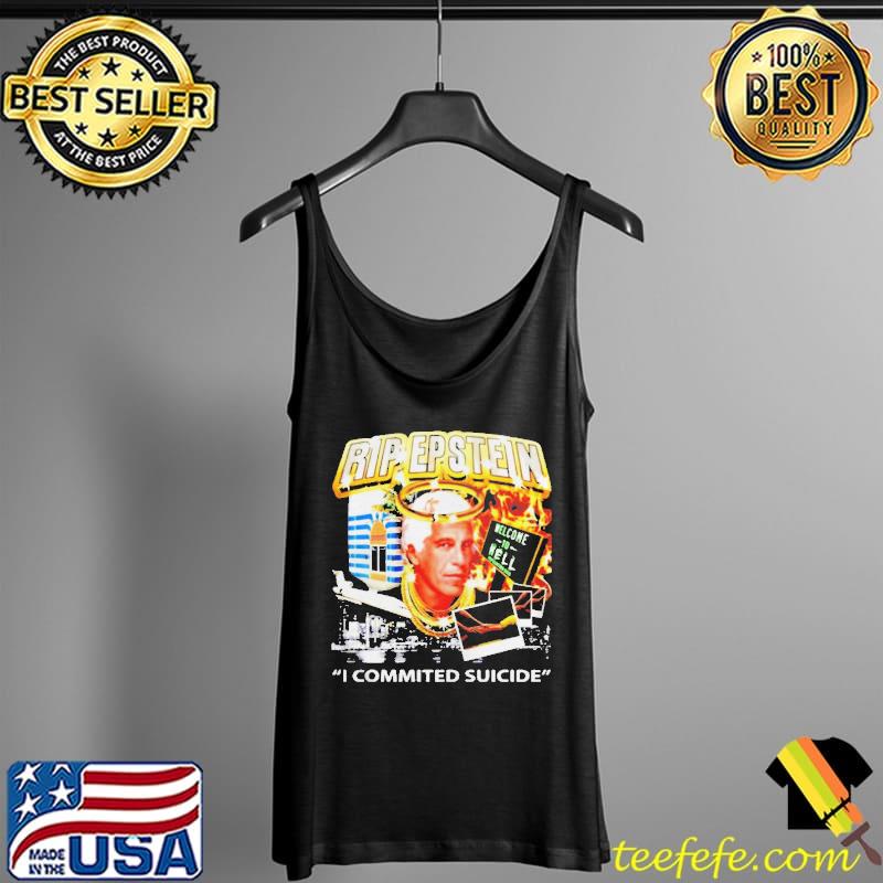 Rip epstein I commited suicide Tank Top Rip epstein I commited suicide Tank Top