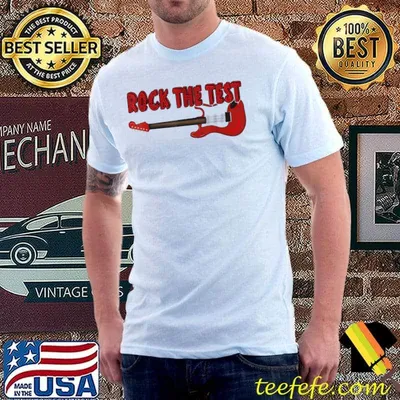 Rock The Test Guitar Teacher Test Day Testing Day Teacher T-Shirt