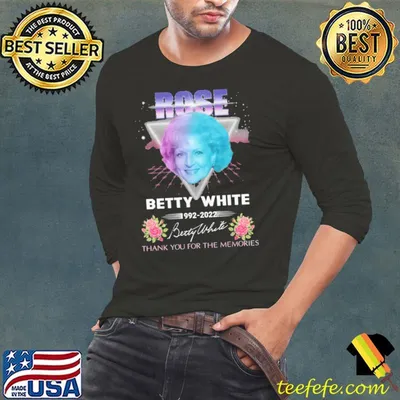 Rose betty white thank you for the memories 1992 2022 signatures shirt