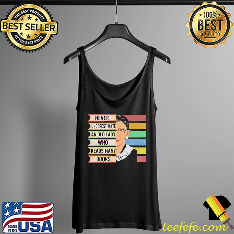 Ruth bader ginsburg never underestimate an old lady who reads many books Tank Top Ruth bader ginsburg never underestimate an old lady who reads many books Tank Top