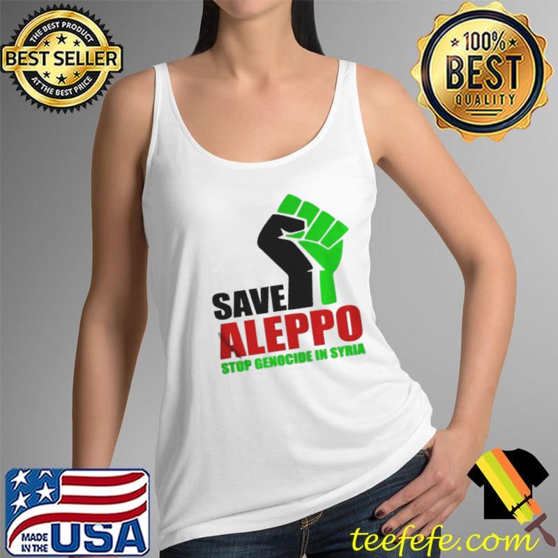 Save aleppo stop genocide in Syria Tank Top Save aleppo stop genocide in Syria Tank Top