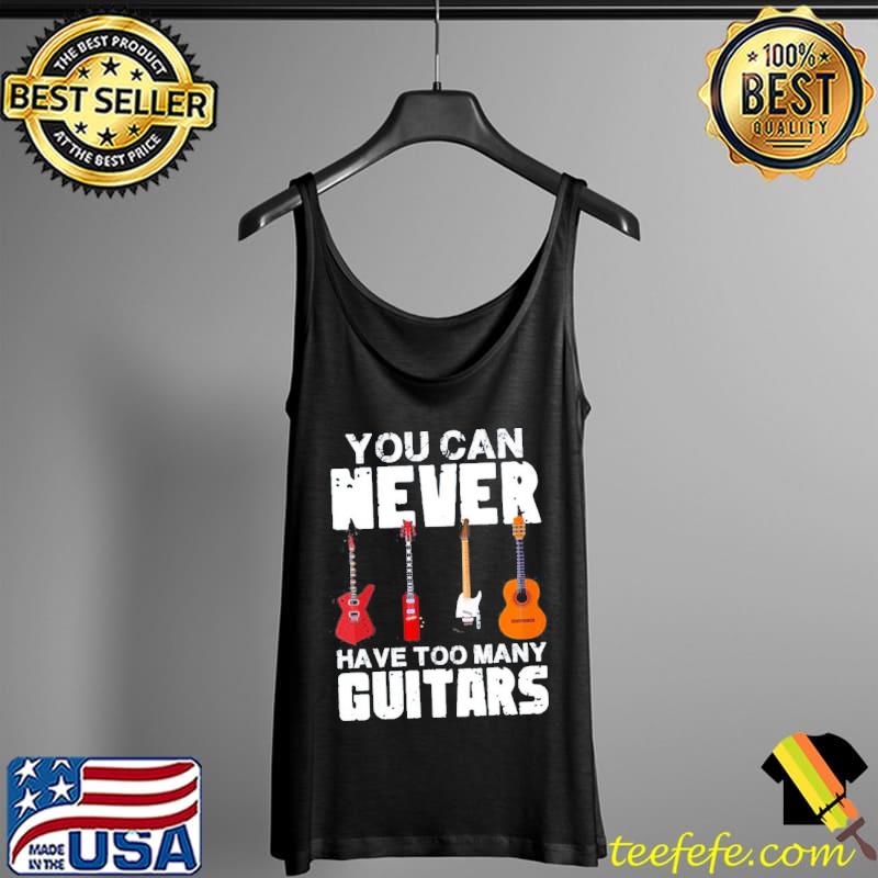 Simple style you can never have too many guitars Tank Top Simple style you can never have too many guitars Tank Top