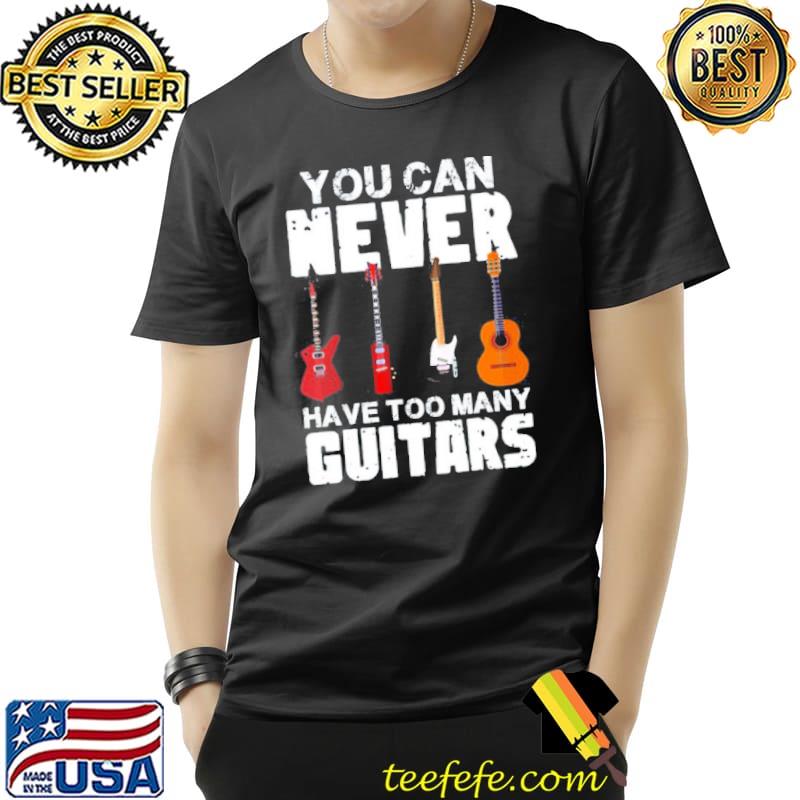 Simple style you can never have too many guitars Unisex Simple style you can never have too many guitars Unisex