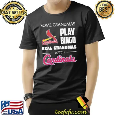 Some Grandmas Play Bingo Real Grandmas Watch Cardinals Shirt