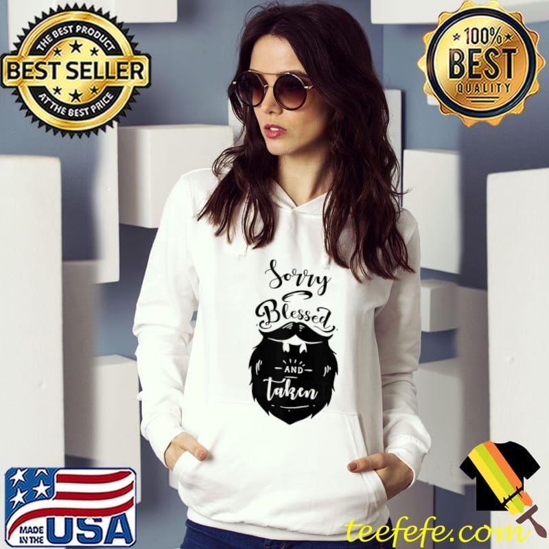 Sorry Blessed and Taken Beard Valentine's Day Blessed Beard Tank Top Hoodie Sorry Blessed and Taken Beard Valentine's Day Blessed Beard Tank Top Hoodie
