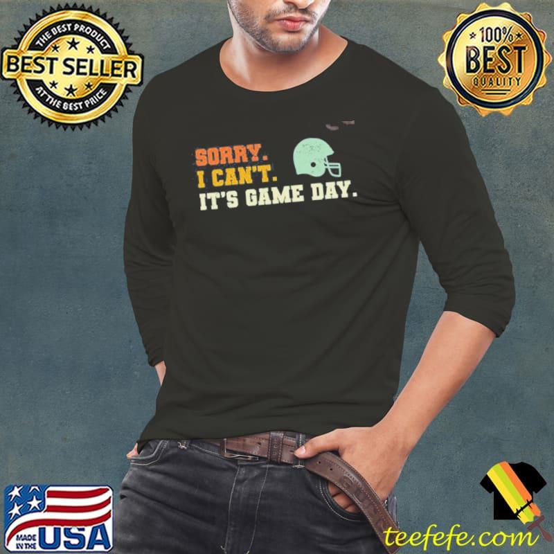 Sorry I can't it's game day Football shirt