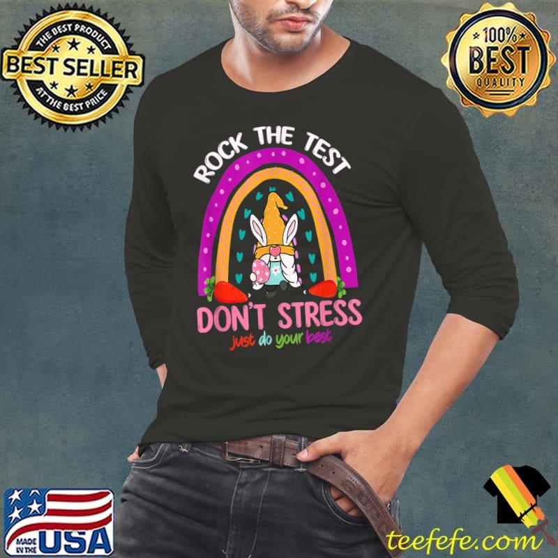 Teacher Bunny Rock the test Don't Stress Just Do Your Best Rainbow T-Shirt Long Sleeve Tee Teacher Bunny Rock the test Don't Stress Just Do Your Best Rainbow T-Shirt Long Sleeve Tee