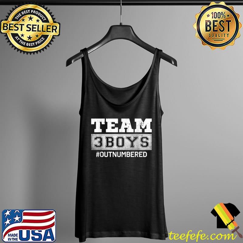 Team 3 Boys Funny Mom Dad With Three Sons Father's Day T-Shirt Tank Top Team 3 Boys Funny Mom Dad With Three Sons Father's Day T-Shirt Tank Top