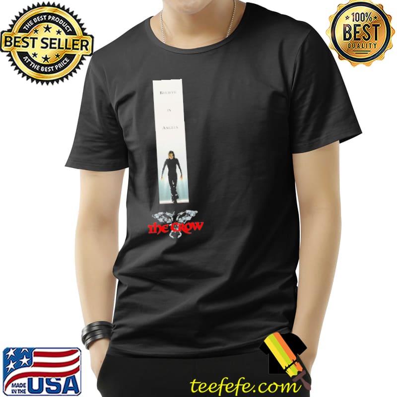 The Crow Believe In Angels Shirt