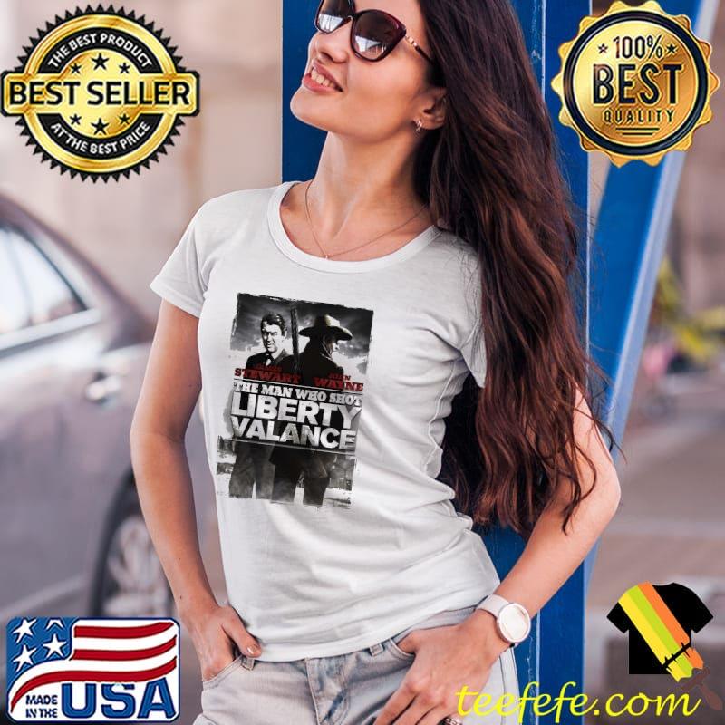 The Man Who Shot Liberty Valance Shirt Ladies Tee The Man Who Shot Liberty Valance Shirt Ladies Tee