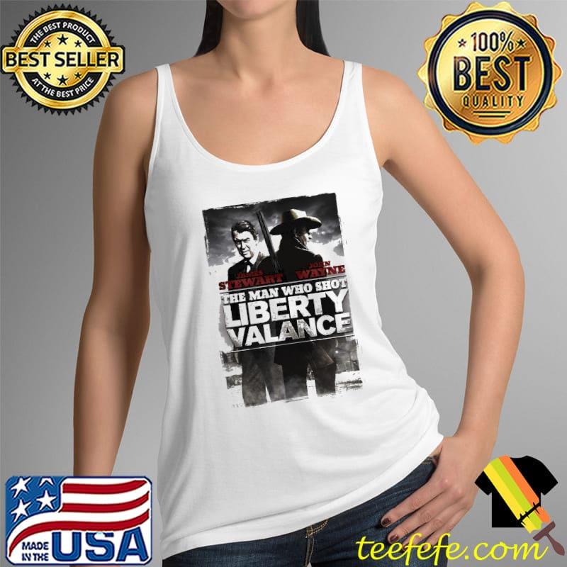The Man Who Shot Liberty Valance Shirt Tank Top The Man Who Shot Liberty Valance Shirt Tank Top