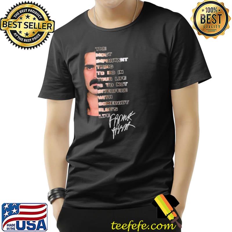 THe Most Important Thing To Do In Your Life Shirt
