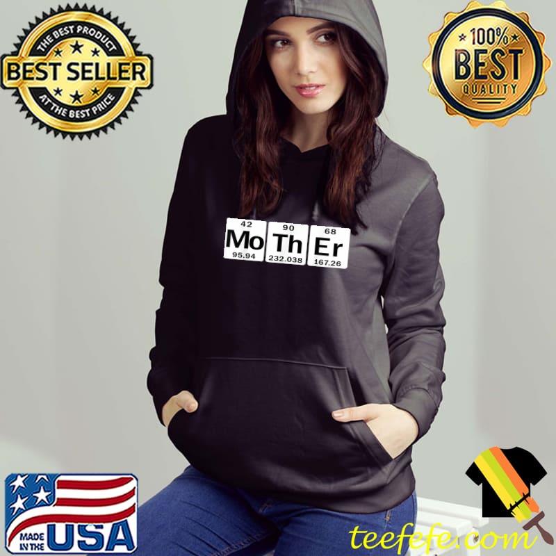 The Periodic Table Of Elements Mother T-Shirt Hoodie The Periodic Table Of Elements Mother T-Shirt Hoodie