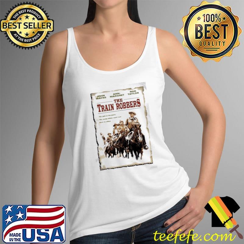 The Train Robbers John Wayne Shirt Tank Top The Train Robbers John Wayne Shirt Tank Top