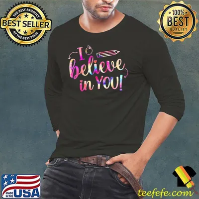 Tie dye I believe in you teacher testing day shirt