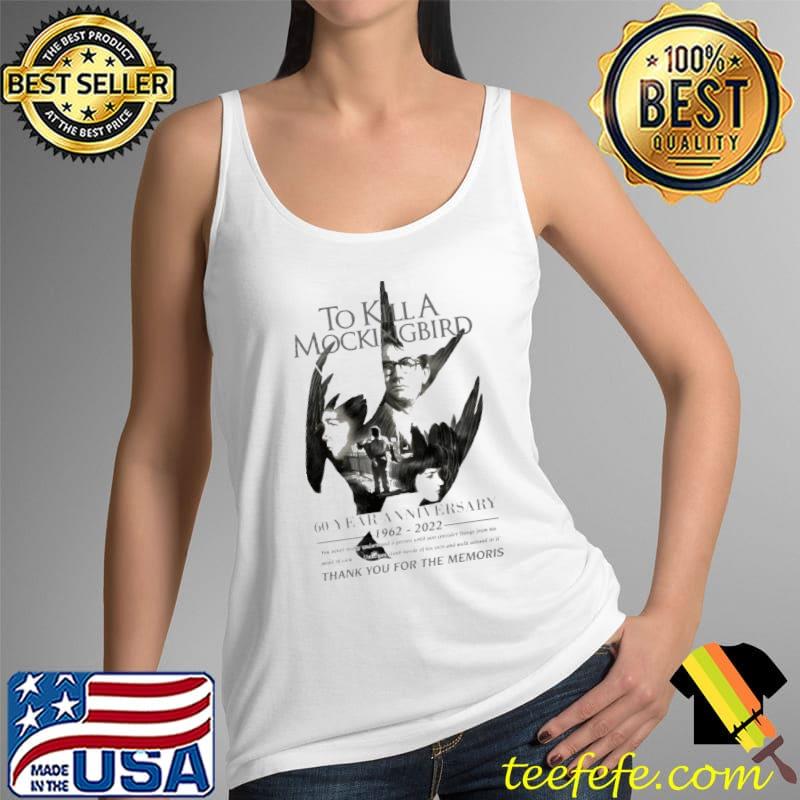 To Kill A Mockingbird 60 Year Anniversary Shirt Tank Top To Kill A Mockingbird 60 Year Anniversary Shirt Tank Top